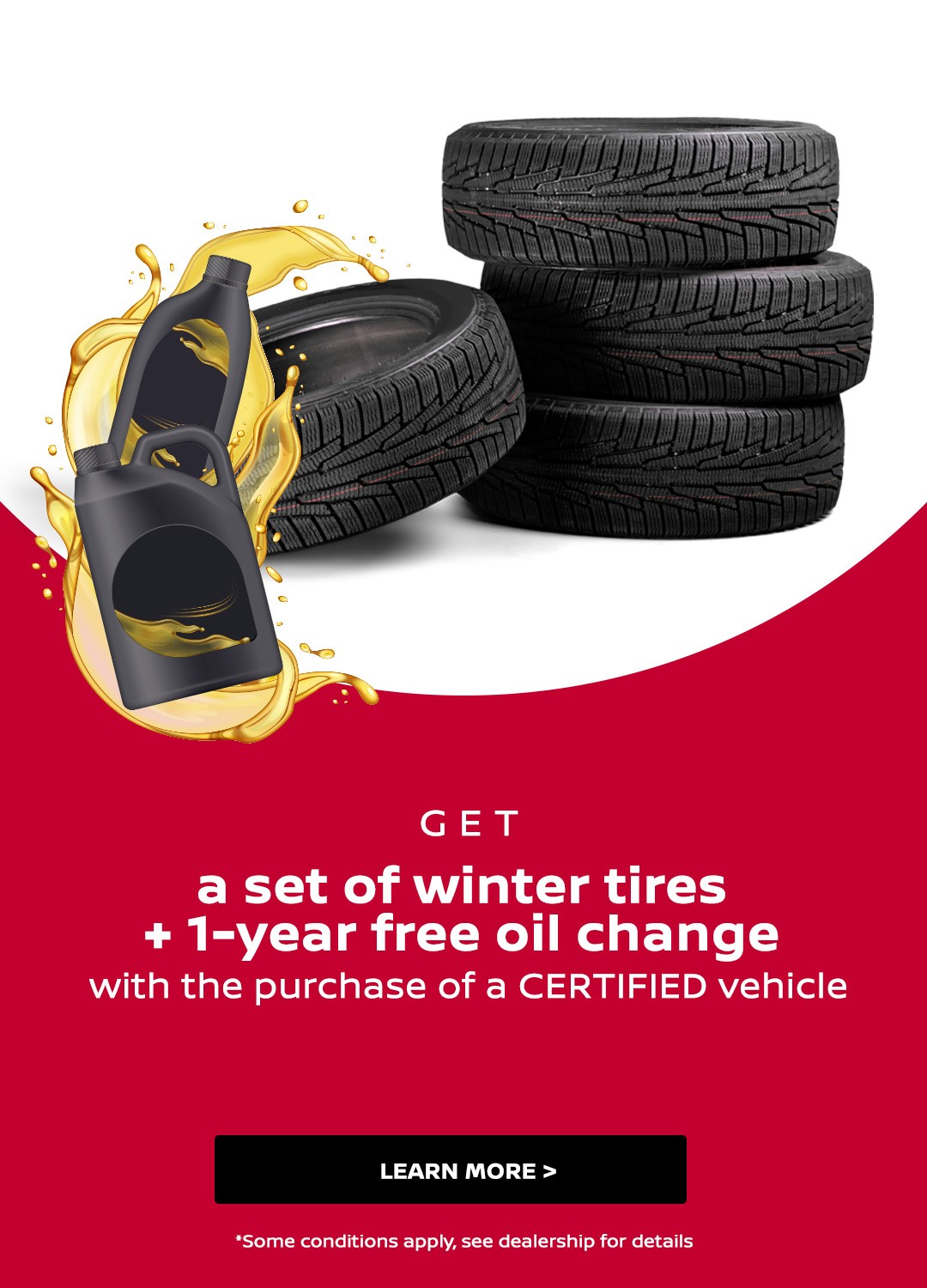 Winter tire promotion + 1 year of free oil changes with the purchase of a certified vehicle