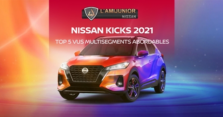 NISSAN KICKS 2021: Top 5 des SUVs abordables